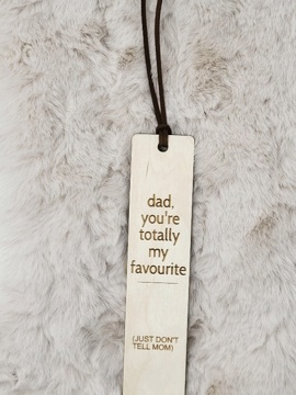 Dad, You're Totally my Favourite - Bookmark